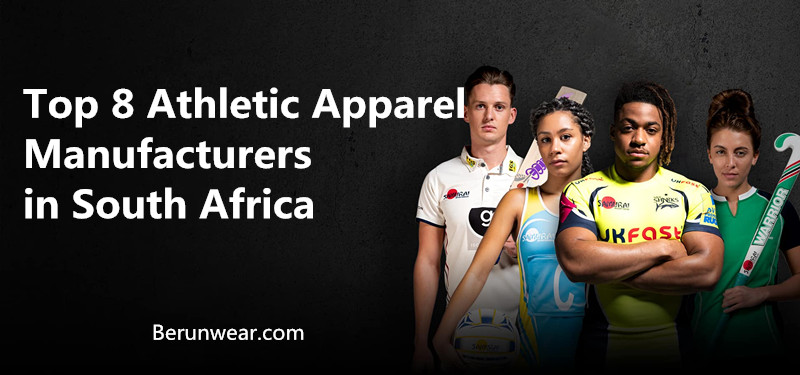 Top 8 Athletic Apparel Manufacturers in South Africa (Johannesburg/Cape  Town) & Kenya