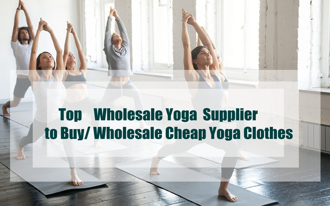 List of 10 best wholesale custom yoga wear manufacturers in India